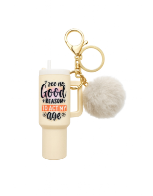 I See No Good Reason To Act My Age Cream Mini Tumbler Keychain Pill Holder Purse &amp; Bag Accessory Support &amp; Spread Awareness