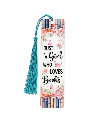 Handmade Teal Tassel Acrylic Just A Girl Who Loves Books Bookmark Supporting Rare Invisible &amp; Chronic Illness Awareness